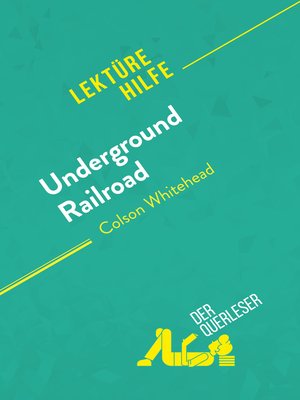 cover image of Underground Railroad von Colson Whitehead (Lektürehilfe)